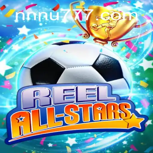 ReelAllStars: The Ultimate Experience in Slot Gaming